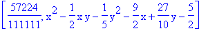 [57224/111111, x^2-1/2*x*y-1/5*y^2-9/2*x+27/10*y-5/2]